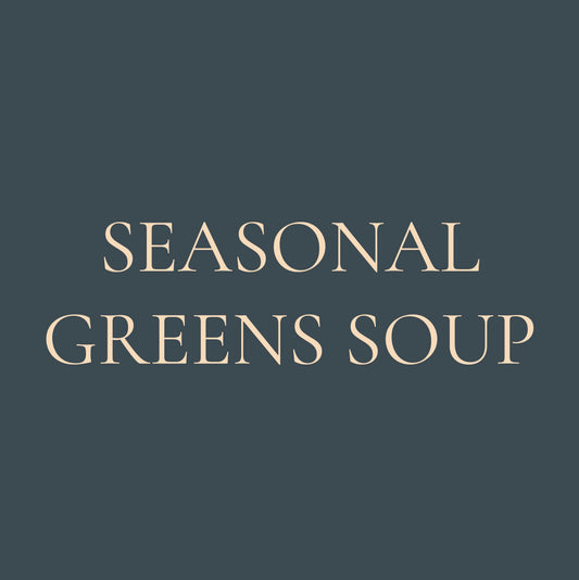 Seasonal Greens Soup